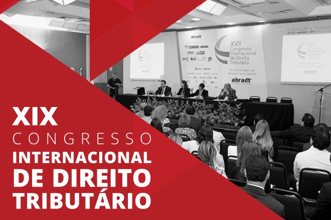 Congresso Internacional da ABRADT debate “Contencioso Tributário e Direitos Fundamentais”
