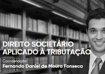 Fernando Moura coordena curso de Direito Societário Aplicado à Tributação
