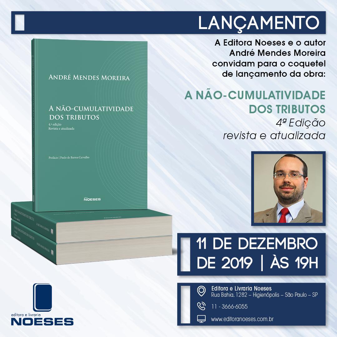 André Mendes Moreira lança 4ª edição do livro “A Não-Cumulatividade dos Tributos”